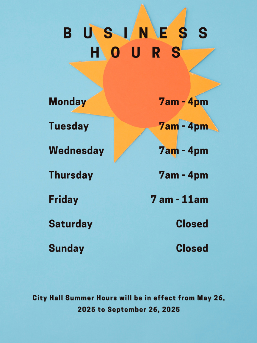 City Hall Summer Hours will be in effect from May 26, 2025 to September 29, 2025